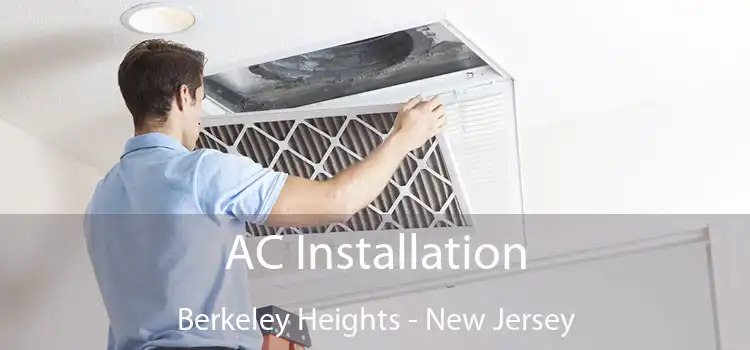 AC Installation Berkeley Heights - New Jersey