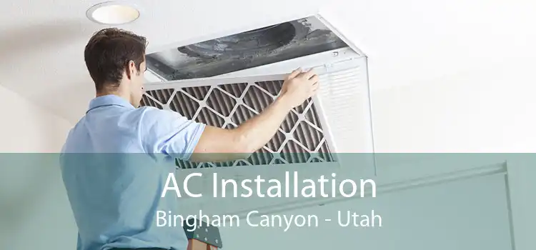 AC Installation Bingham Canyon - Utah