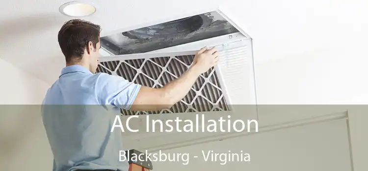 AC Installation Blacksburg - Virginia