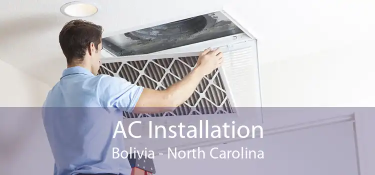 AC Installation Bolivia - North Carolina