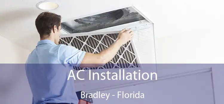 AC Installation Bradley - Florida