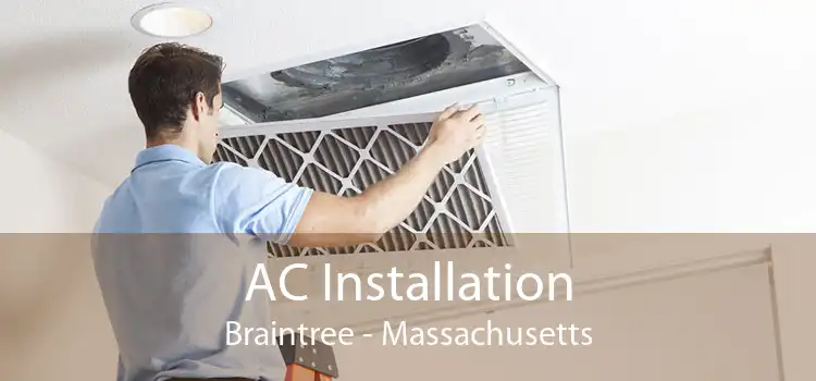 AC Installation Braintree - Massachusetts