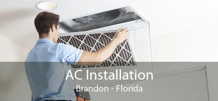 AC Installation Brandon - Florida