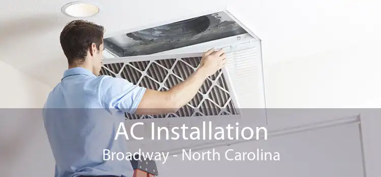 AC Installation Broadway - North Carolina