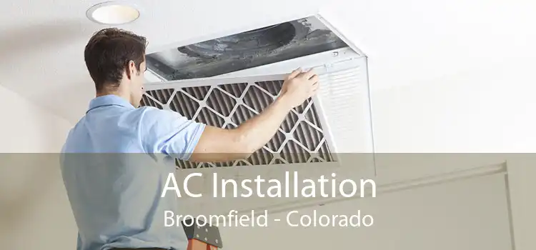 AC Installation Broomfield - Colorado