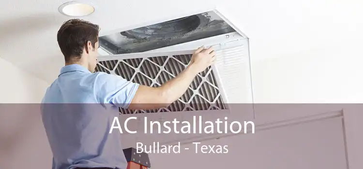 AC Installation Bullard - Texas
