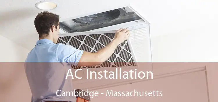 AC Installation Cambridge - Massachusetts