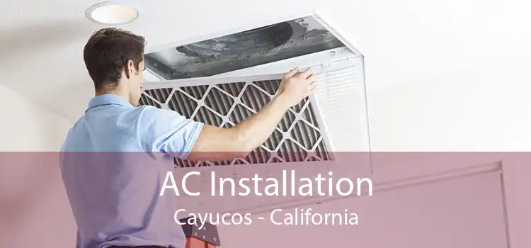 AC Installation Cayucos - California