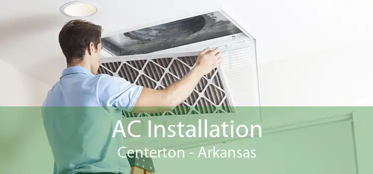 AC Installation Centerton - Arkansas