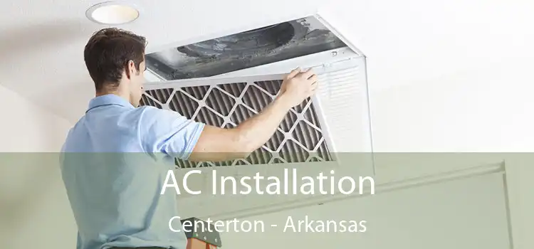 AC Installation Centerton - Arkansas