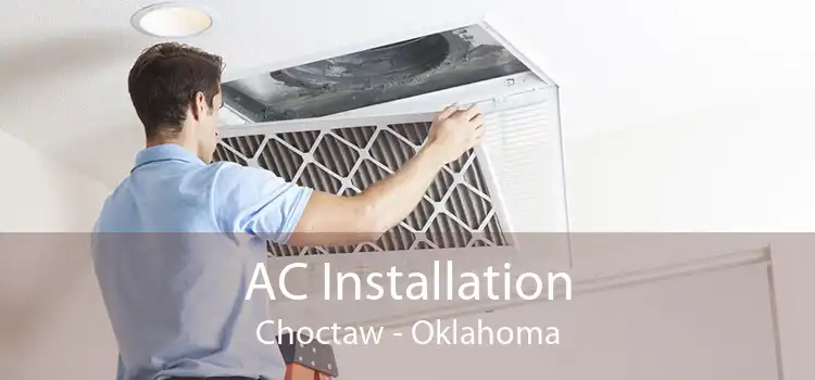 AC Installation Choctaw - Oklahoma