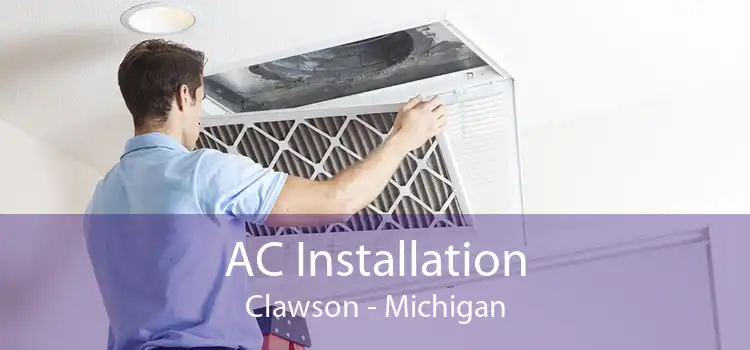 AC Installation Clawson - Michigan