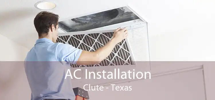 AC Installation Clute - Texas