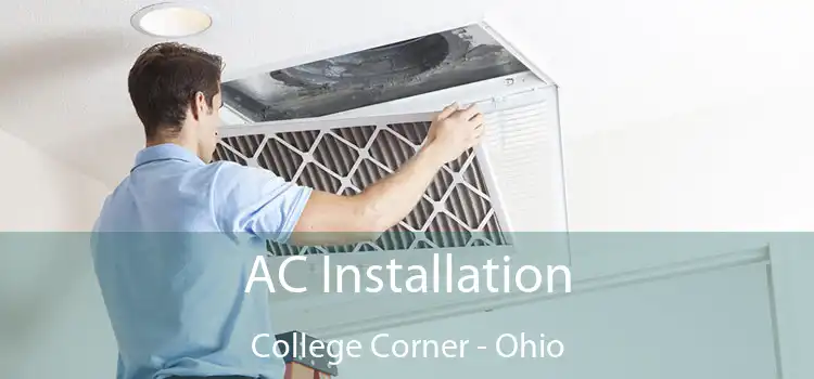 AC Installation College Corner - Ohio