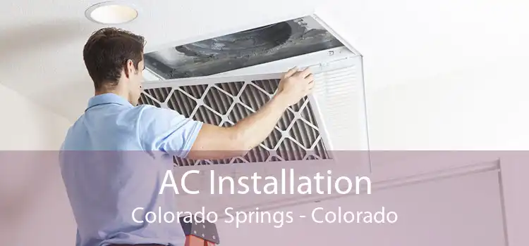AC Installation Colorado Springs - Colorado