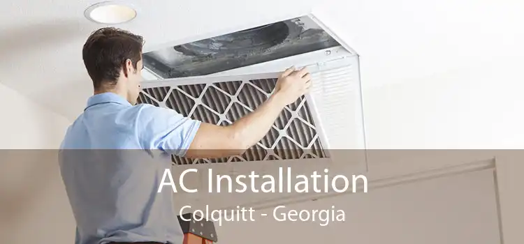 AC Installation Colquitt - Georgia