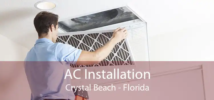 AC Installation Crystal Beach - Florida