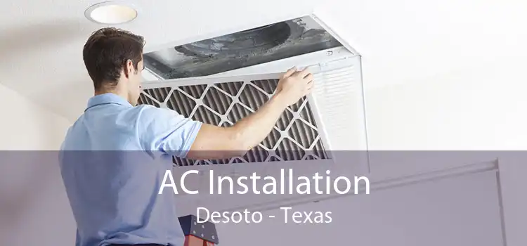 AC Installation Desoto - Texas