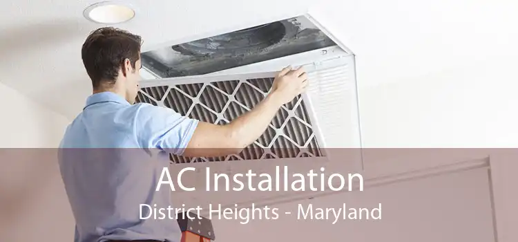 AC Installation District Heights - Maryland