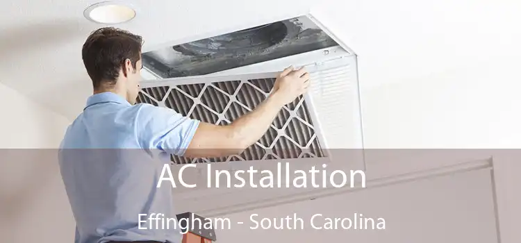 AC Installation Effingham - South Carolina