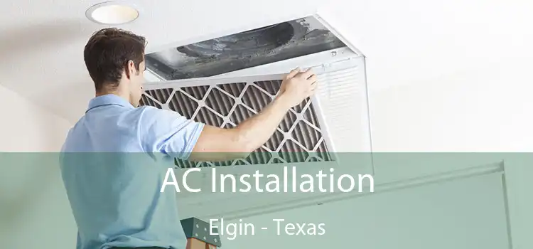 AC Installation Elgin - Texas