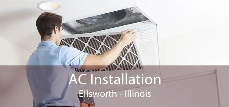 AC Installation Ellsworth - Illinois