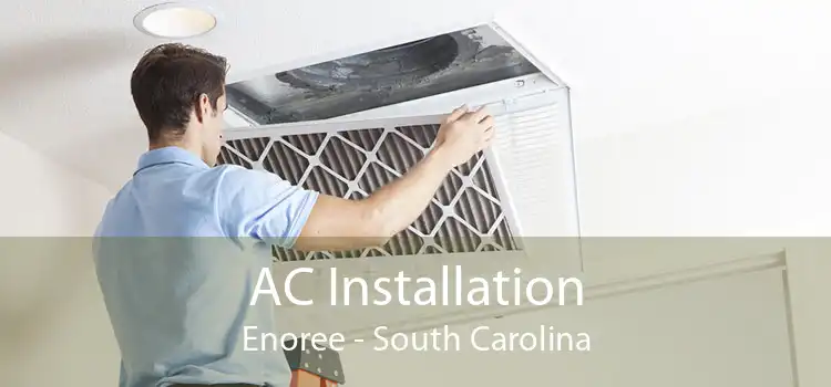 AC Installation Enoree - South Carolina