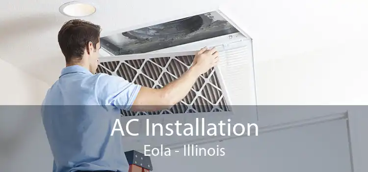 AC Installation Eola - Illinois