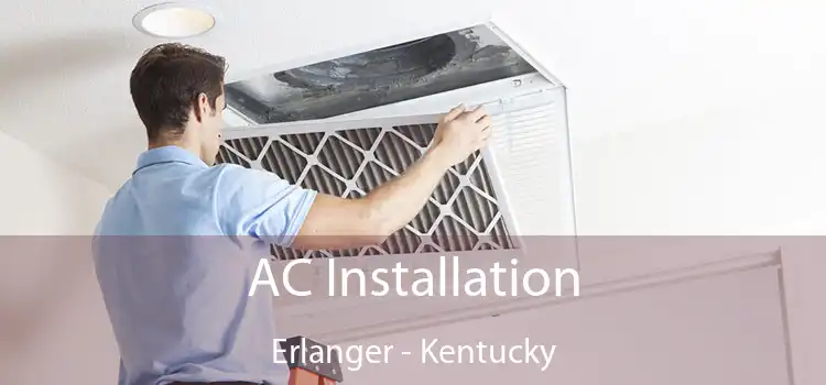 AC Installation Erlanger - Kentucky