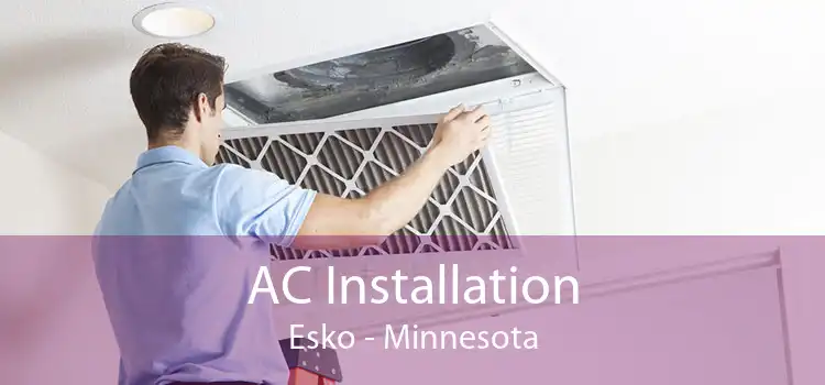 AC Installation Esko - Minnesota