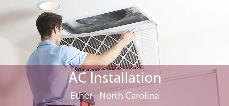 AC Installation Ether - North Carolina