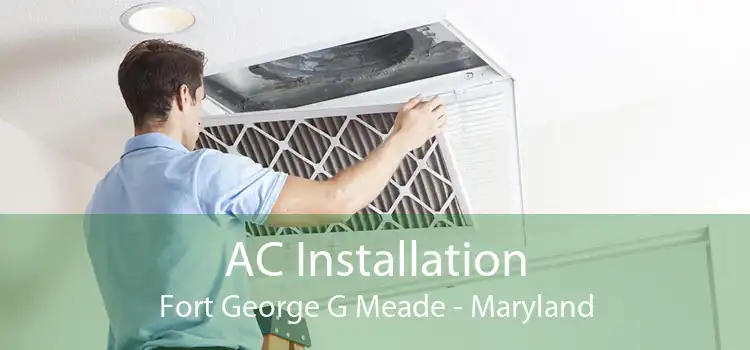 AC Installation Fort George G Meade - Maryland