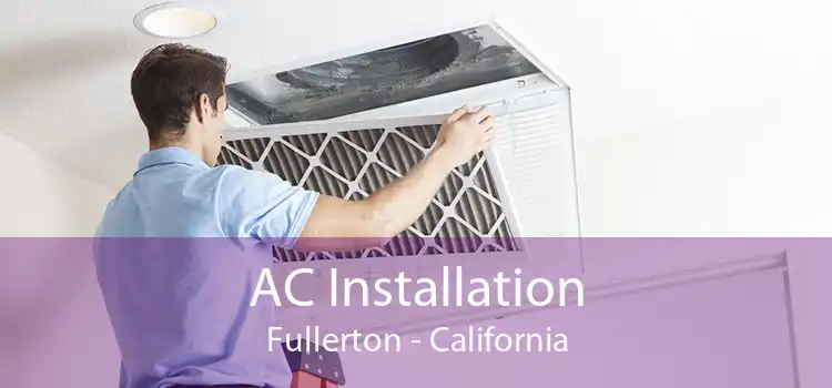 AC Installation Fullerton - California