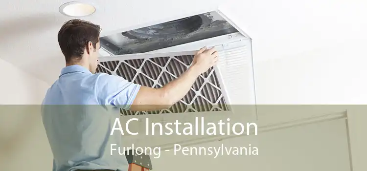 AC Installation Furlong - Pennsylvania