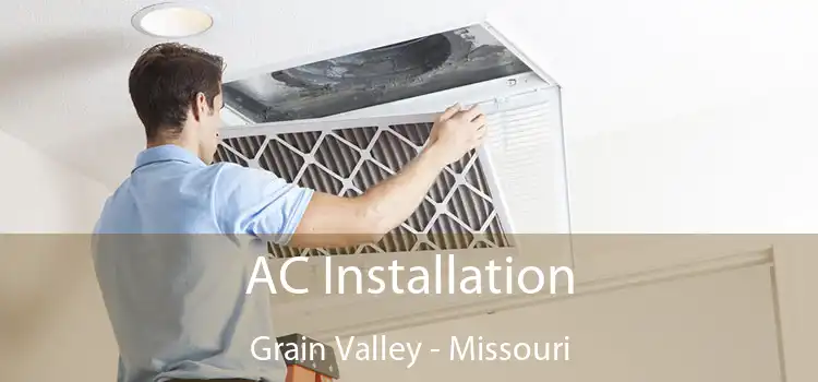 AC Installation Grain Valley - Missouri