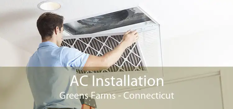AC Installation Greens Farms - Connecticut