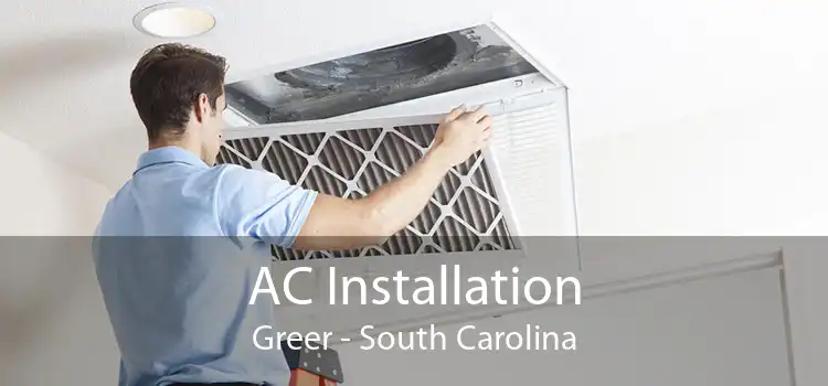 AC Installation Greer - South Carolina
