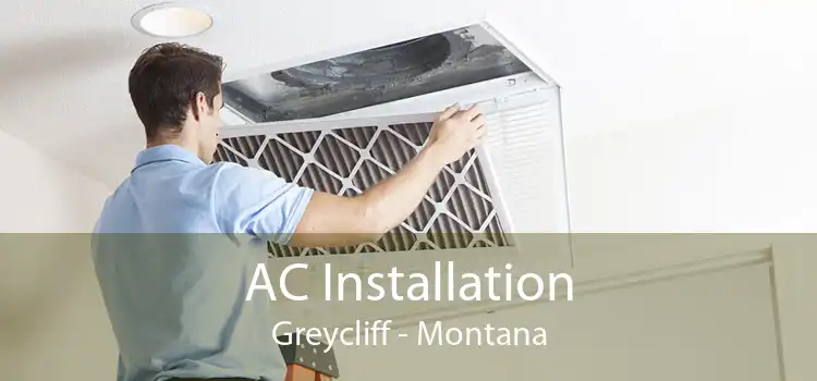 AC Installation Greycliff - Montana