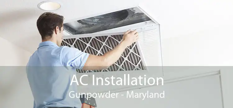 AC Installation Gunpowder - Maryland