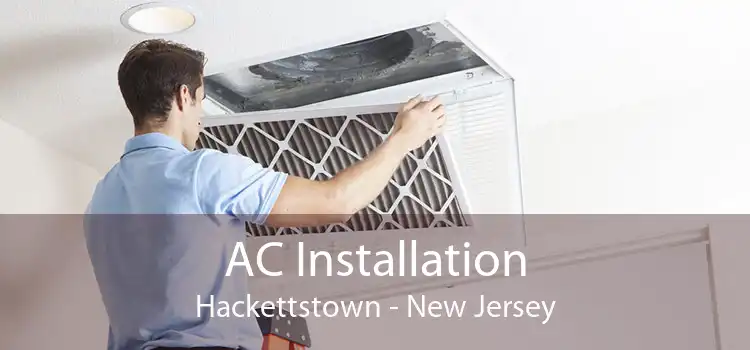 AC Installation Hackettstown - New Jersey
