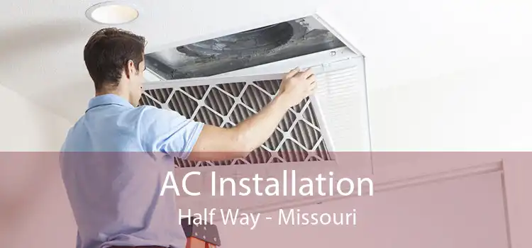 AC Installation Half Way - Missouri