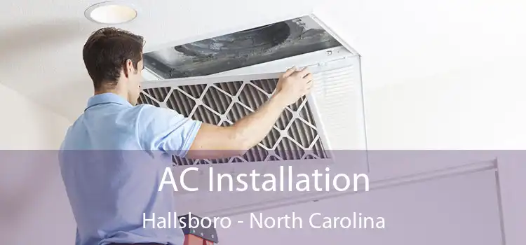 AC Installation Hallsboro - North Carolina