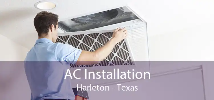 AC Installation Harleton - Texas