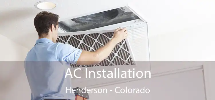 AC Installation Henderson - Colorado