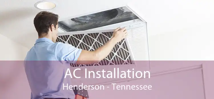 AC Installation Henderson - Tennessee