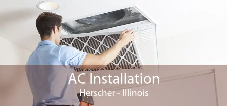AC Installation Herscher - Illinois