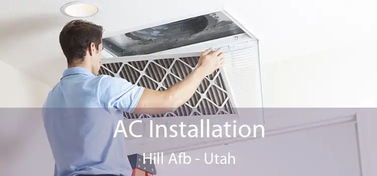 AC Installation Hill Afb - Utah