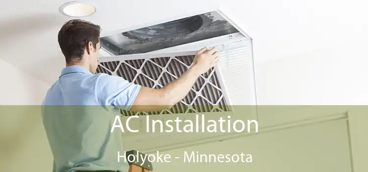 AC Installation Holyoke - Minnesota