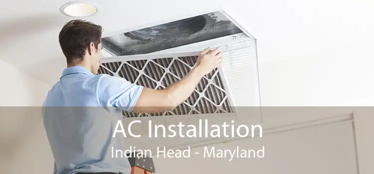 AC Installation Indian Head - Maryland