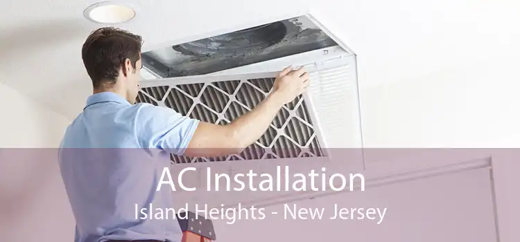 AC Installation Island Heights - New Jersey